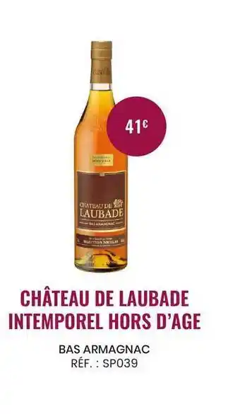 Nicolas Bas Armagnac Château De Laubade Intemporel Hors D'âge offre