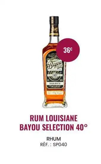 Nicolas Rhum Rum Louisiane Bayou Sélection 40° offre