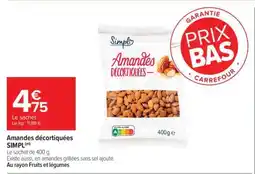 Carrefour Market Amandes Décortiquées SIMPL' offre