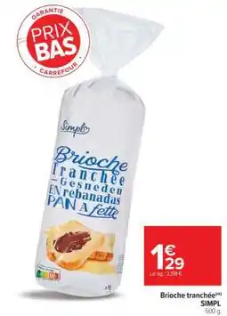 Carrefour Market Brioche tranchée offre