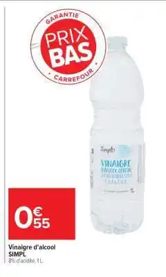 Carrefour Market Vinaigre d’alcool SIMPL offre