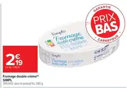 Carrefour Market Fromage double crème offre