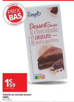 Carrefour Market Tablette de chocolat dessert SIMPL offre