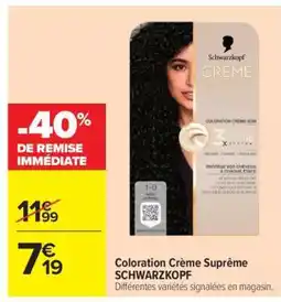 Carrefour Coloration Crème Suprême SCHWARZKOPF offre