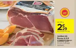 Carrefour Market Jambon de Parme A.O.P. CARREFOUR offre