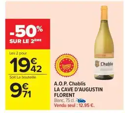 Carrefour Market A.O.P. Chablis LA CAVE D’AUGUSTIN FLORENT offre