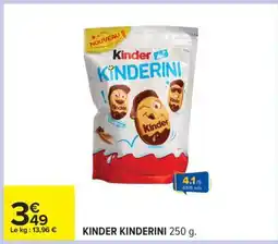 Carrefour KINDER KINDERINI 250 g offre