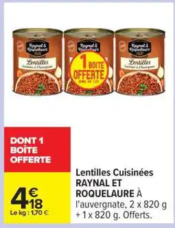 Carrefour Lentilles Cuisinées RAYNAL ET ROQUELAURE offre