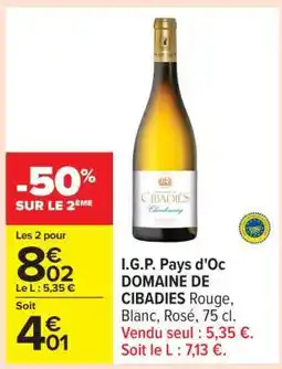 Carrefour I.G.P. Pays d’OC DOMAINE DE CIBADIÈS offre