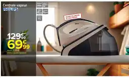 Carrefour CENTRALE VAPEUR PHILIPS offre
