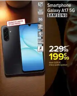 Carrefour Smartphone Galaxy A17 5G offre