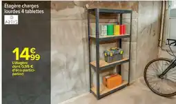 Carrefour ETAGERE CHARGES LOURDES 4 TABLETTES offre