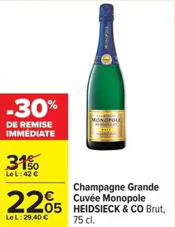 Carrefour Champagne grande cuvée monopole heidsieck & co offre
