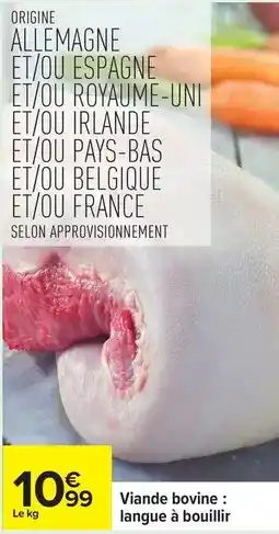 Carrefour Viande bovine: langue à bouillir offre
