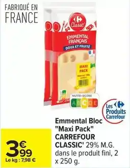 Carrefour Carrefour - emmental bloc maxi pack classic' 29% m.g. dans le produit fini offre
