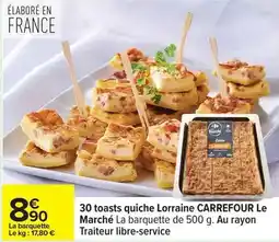 Carrefour Carrefour - 30 toasts quiche lorraine le marché offre