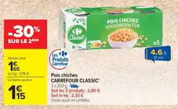 Carrefour Market Pois chiches CARREFOUR CLASSIC' offre