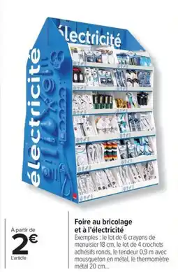 Carrefour Foire au bricolage et à l'électricité offre