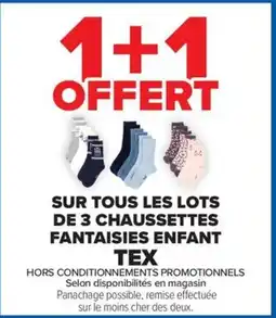Carrefour SUR TOUS LES LOTS DE 3 CHAUSSETTES FANTAISIES ENFANT TEX offre
