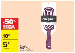 Carrefour Brosse Babyliss offre