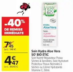 Carrefour Soin Hydra Aloe Vera SO’BIO ÉTIC offre