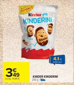 Carrefour Market KINDER Kinderini offre