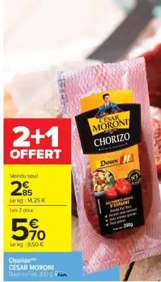 Carrefour Market Chorizo(m) CÉSAR MORONI offre