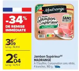 Carrefour Market Jambon Supérieur MADRANGE offre
