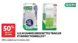 Auchan G.u.m gammes brossettes travler et bidirectionnelles offre