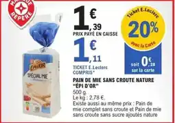 E.Leclerc E.leclerc - pain de mie sans croute nature offre