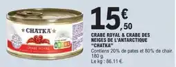 E.Leclerc Chatka - crabe royal & crabe des neiges de l'antartique offre