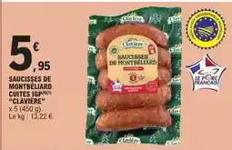 E.Leclerc Clavière - saucisses de montbéliard cuites igp offre