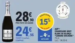 E.Leclerc Canard-duchene - aop champagne brut blanc de blancs offre
