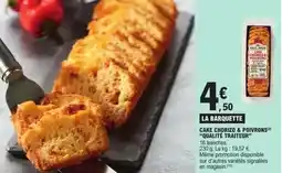 E.Leclerc Signal - cake chorizo & poivrons qualite traiteur offre