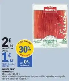 E.Leclerc Montorsi - jambon cru offre