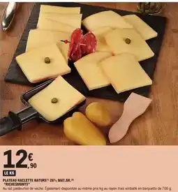 E.Leclerc Richesmonts - plateau raclette nature 29% mat.gr offre