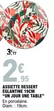 E.Leclerc Assiette dessert églantine 19cm offre