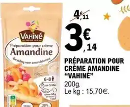 E.Leclerc Vahiné - préparation pour crème amandine offre