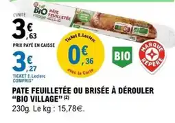 E.Leclerc Bio village - pate feuilletee ou brisee a derouler bio village offre