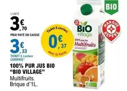 E.Leclerc Bio village - 100% pur jus bio offre
