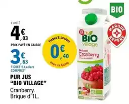 E.Leclerc Bio village - pur jus bio village offre
