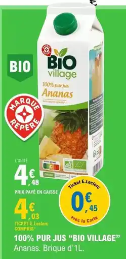 E.Leclerc Bio village - 100% pur jus bio village offre
