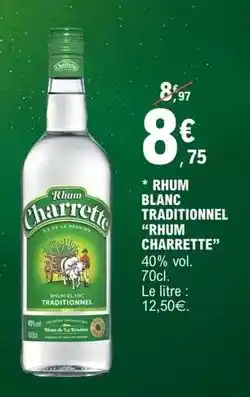 E.Leclerc Charrette - rhum blanc traditionnel offre