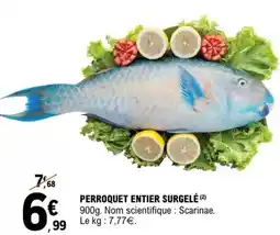 E.Leclerc Perroquet entier surgelé offre