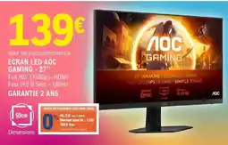 E.Leclerc Aoc - ecran led aoc gaming 27 offre