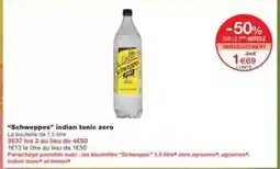 Monoprix Schweppes - indian tonic zero offre