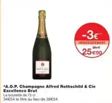 Monoprix Brut - a.o.p. champagne alfred rothschild & cie excellence offre