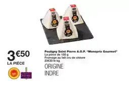 Monoprix Monoprix - pouiligny saint pierre a.o.p. gourmet offre