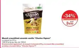Monoprix Muesli croustillant amande vanille chartes vignon offre