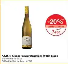 Monoprix Willm - a.o.p. alsace gewurztraminer blanc offre